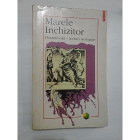 MARELE INCHIZITOR - DOSTOIEVSKI